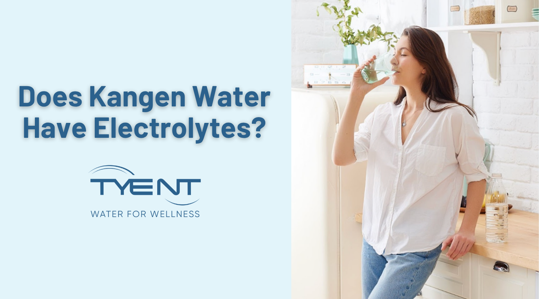 Does Kangen Water Have Electrolytes? Hydrate With Tyent